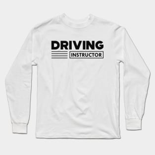 Driving Instructor Long Sleeve T-Shirt